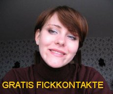 Geile Kontakte zum Ficken for Free